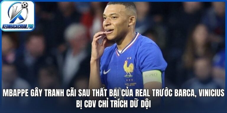 Mbappe gây tranh cãi sau thất bại của Real trước Barca, Vinicius bị CĐV chỉ trích dữ dội 9 Mbappe gây tranh cãi